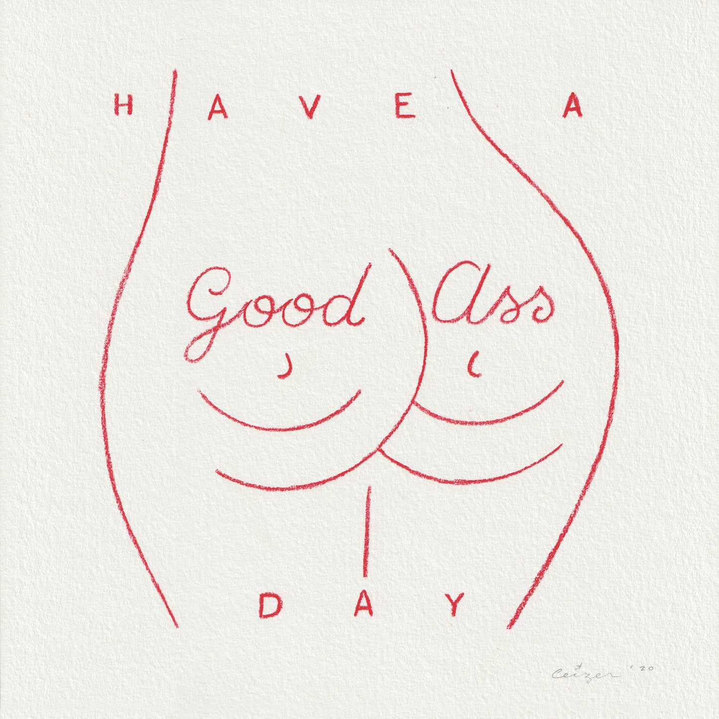 Pieter Ceizer "Have A Good Ass Day"