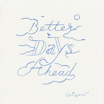 Pieter Ceizer "Better Days Ahead"