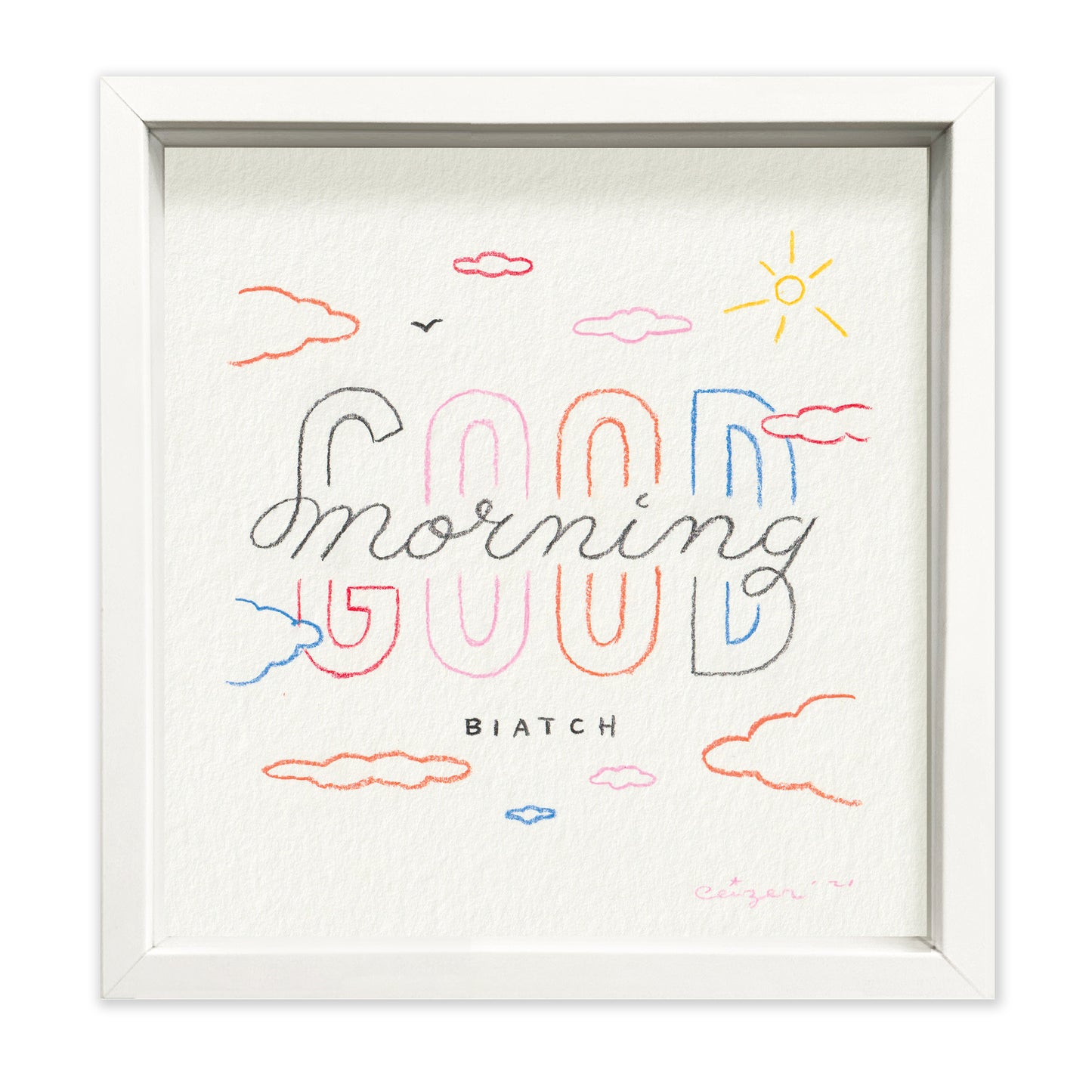 Pieter Ceizer "Good Morning Biatch"